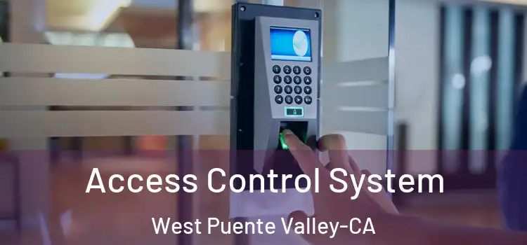  Access Control System West Puente Valley-CA