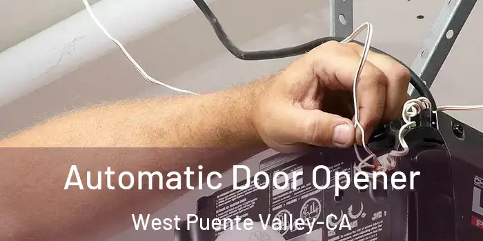  Automatic Door Opener West Puente Valley-CA