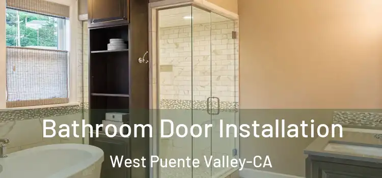  Bathroom Door Installation West Puente Valley-CA