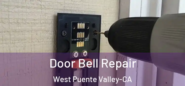  Door Bell Repair West Puente Valley-CA