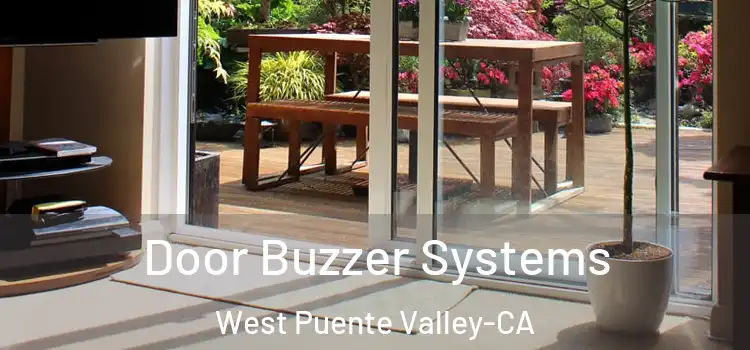  Door Buzzer Systems West Puente Valley-CA