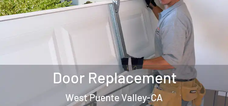  Door Replacement West Puente Valley-CA