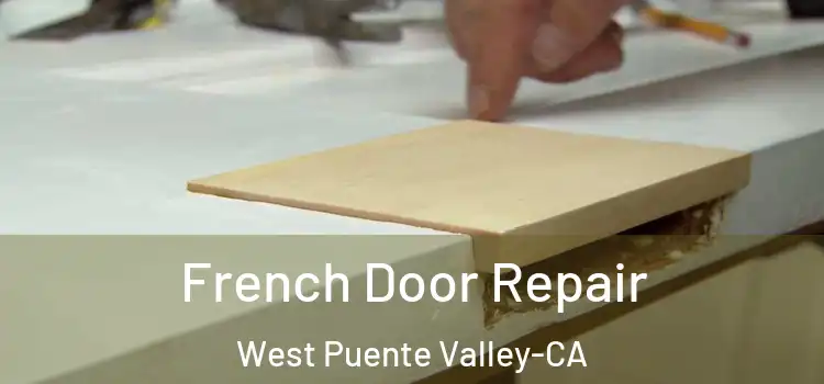  French Door Repair West Puente Valley-CA