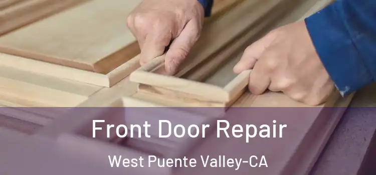 Front Door Repair West Puente Valley-CA