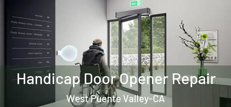  Handicap Door Opener Repair West Puente Valley-CA