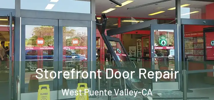  Storefront Door Repair West Puente Valley-CA
